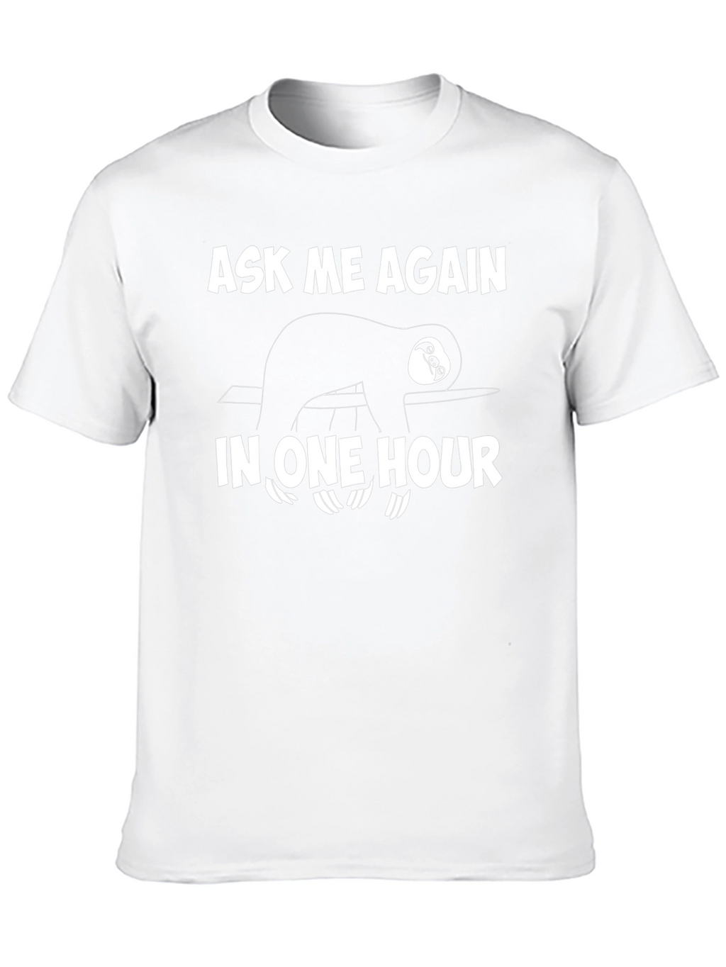 Lazy Sloth T-Shirt - Ask Me Again Later