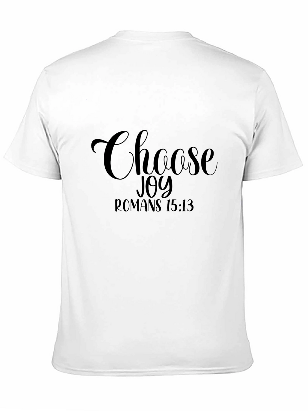 Choose Joy T-Shirt - Romans 15:13 Scripture Tee