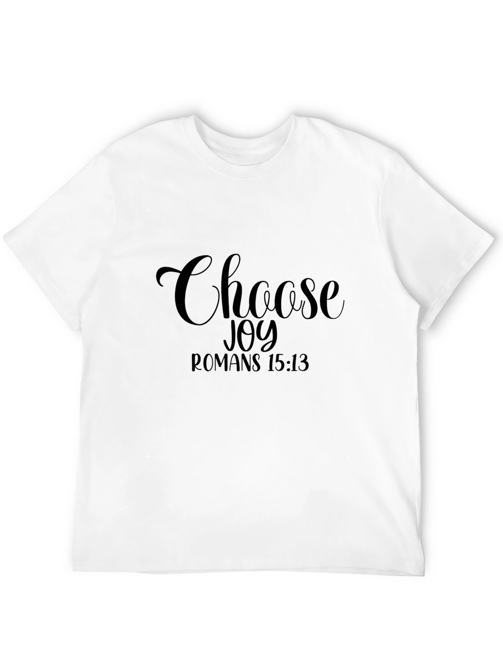 Choose Joy T-Shirt - Romans 15:13 Scripture Tee