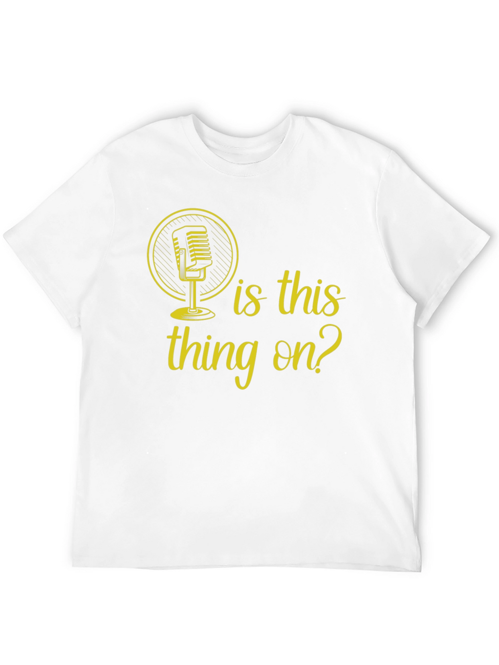 Is This Thing On? Graphic Tee