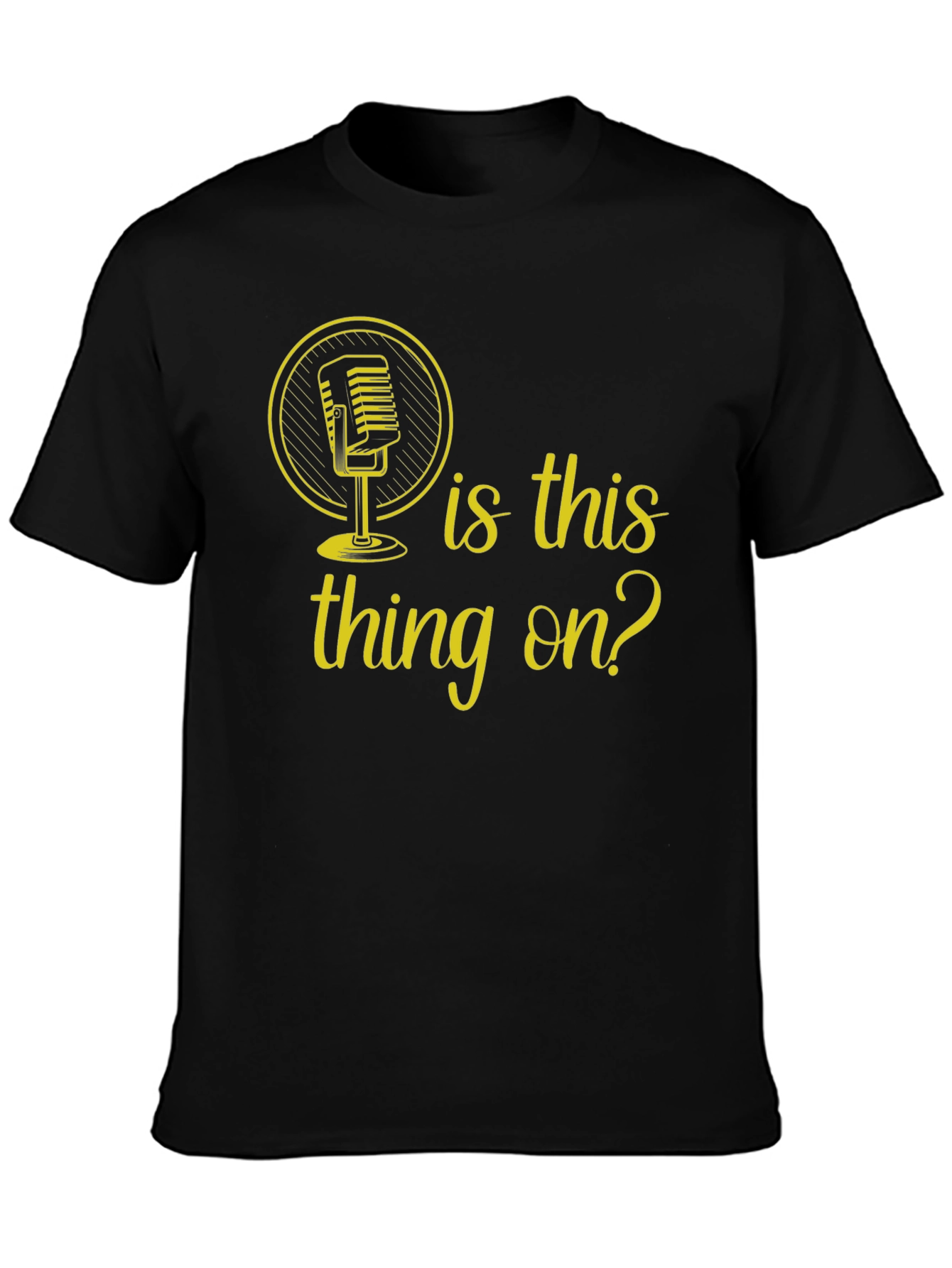Is This Thing On? Graphic Tee