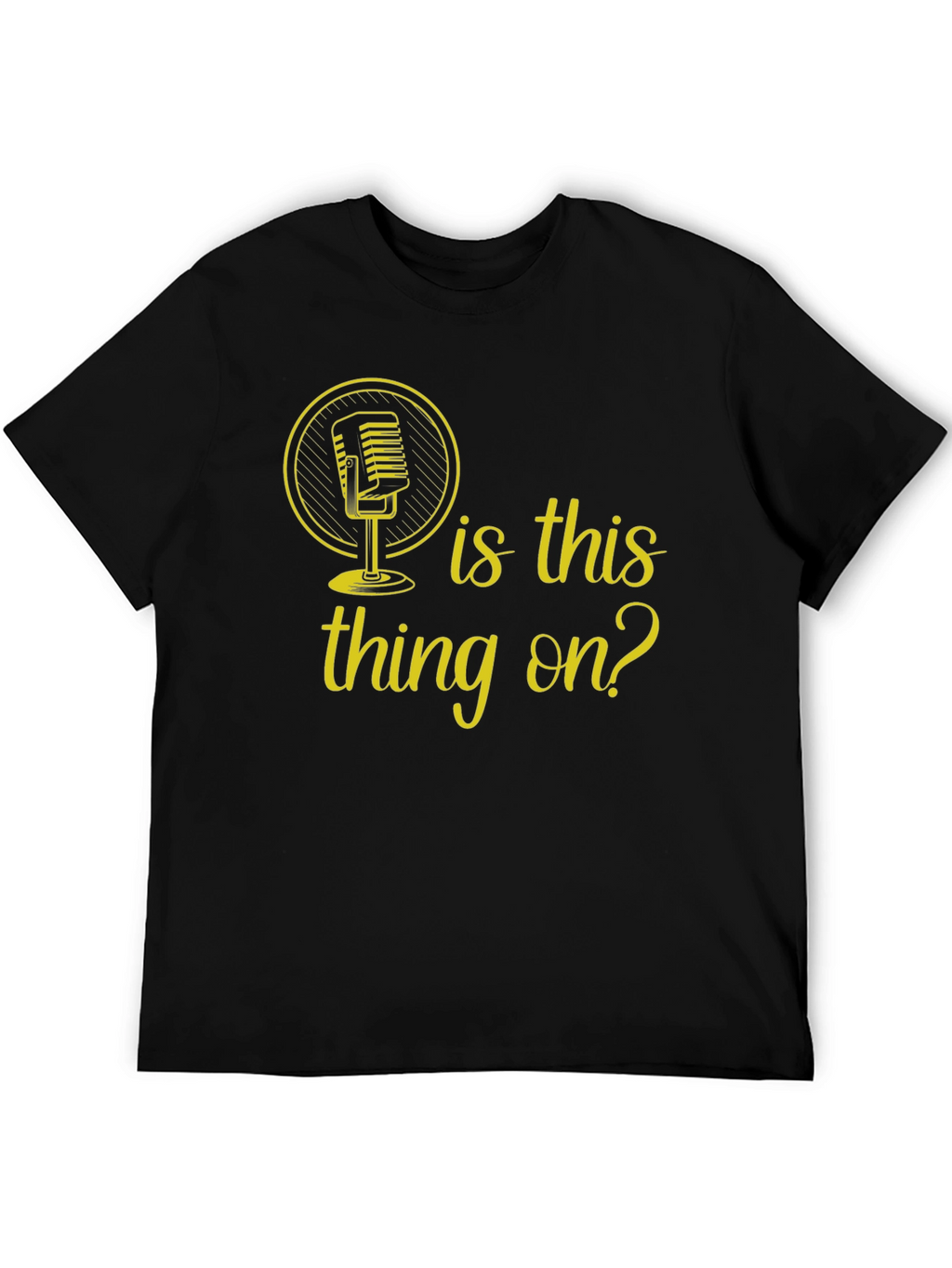 Is This Thing On? Graphic Tee