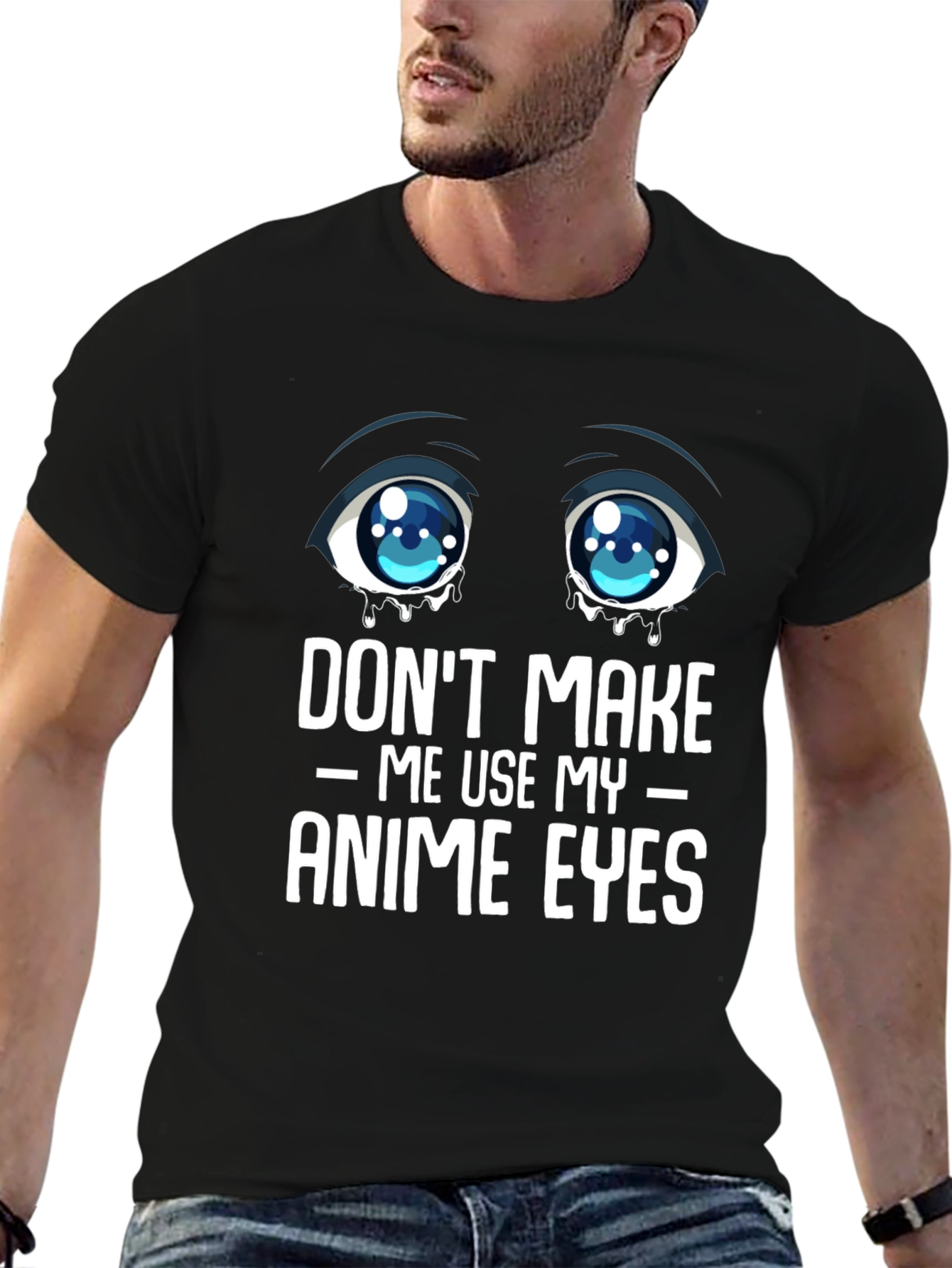 Dont Make Me Use My Anime Eyes Graphic Tee