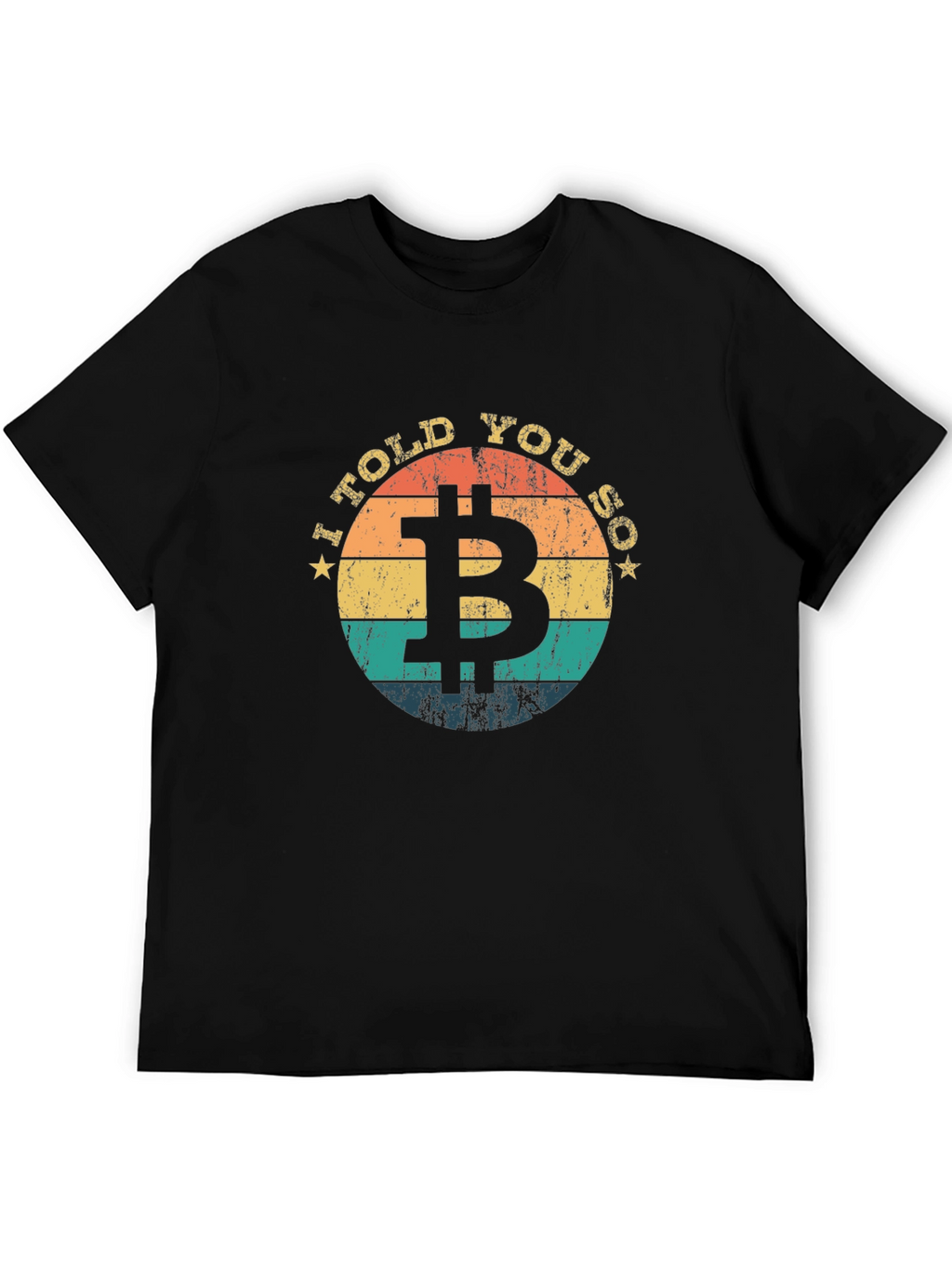 Bitcoin I Told You So Graphic T-Shirt