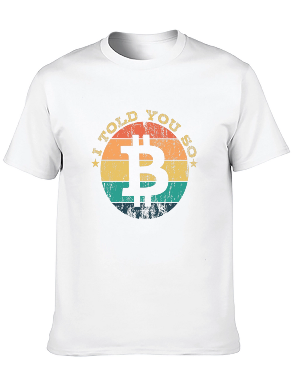 Bitcoin I Told You So Graphic T-Shirt
