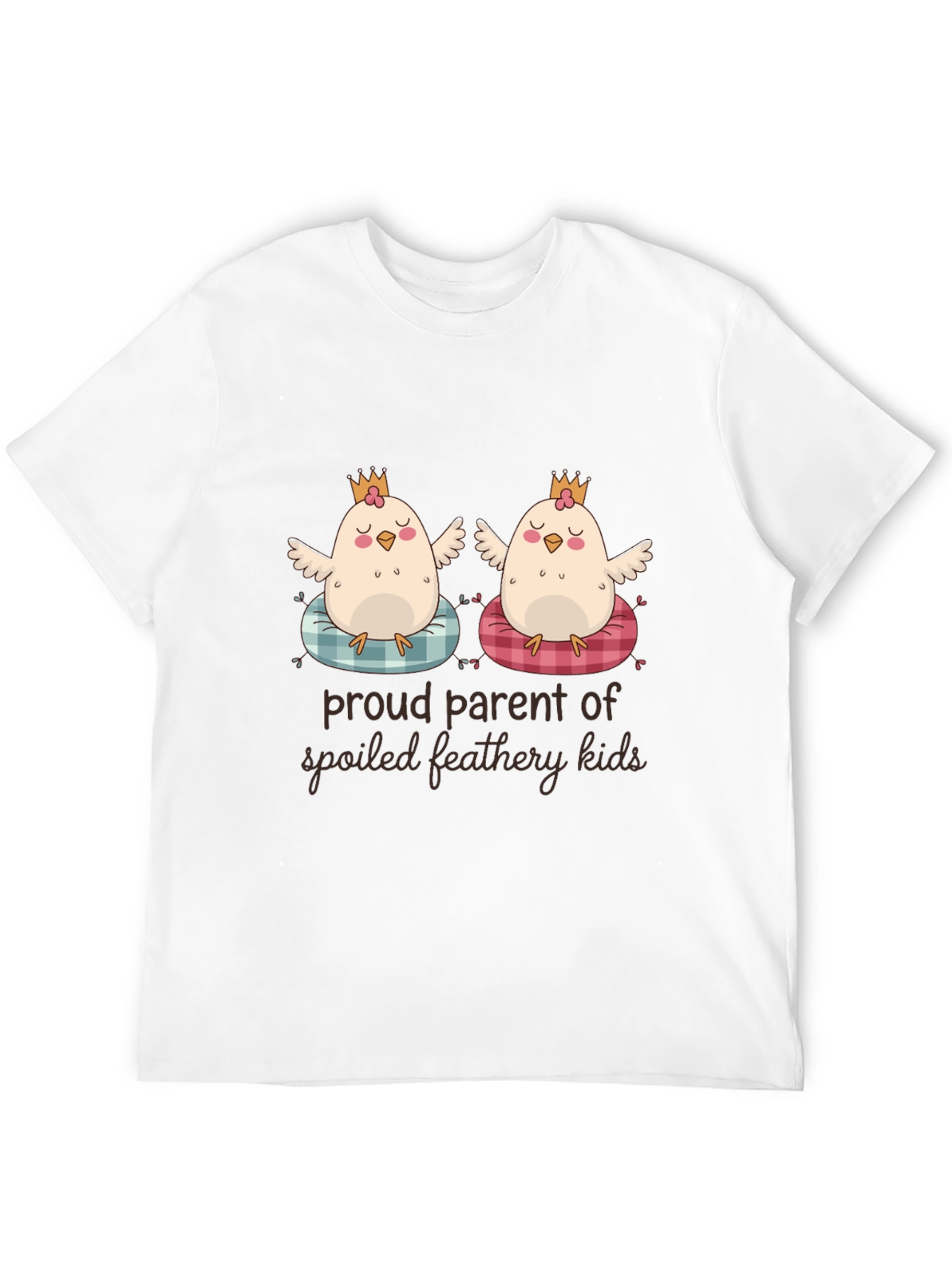 Proud Parent of Spoiled Feathery Kids T-Shirt