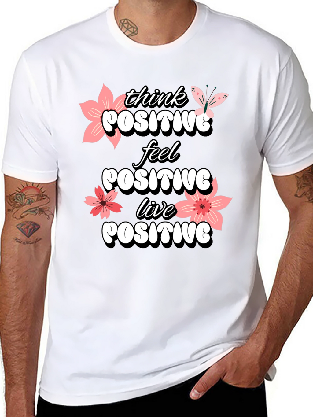 Think Positive T-Shirt - Feel Good Vibes