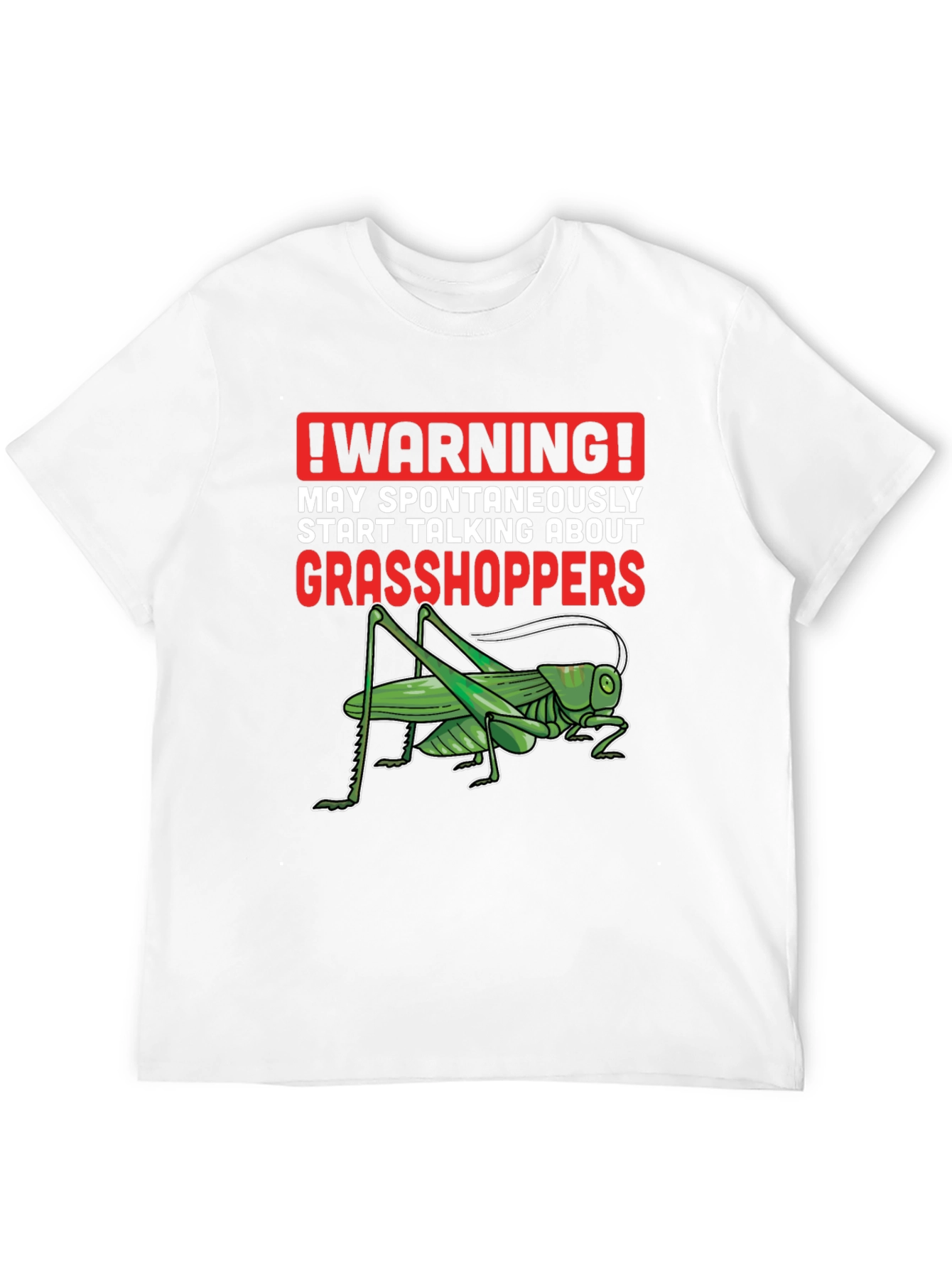 Warning: May Spontaneously Talk Grasshoppers T-Shirt