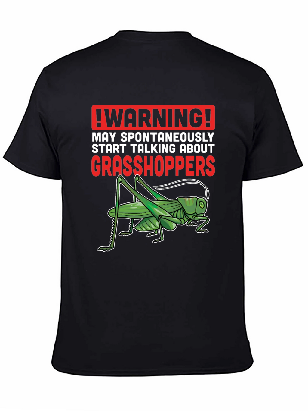 Warning: May Spontaneously Talk Grasshoppers T-Shirt