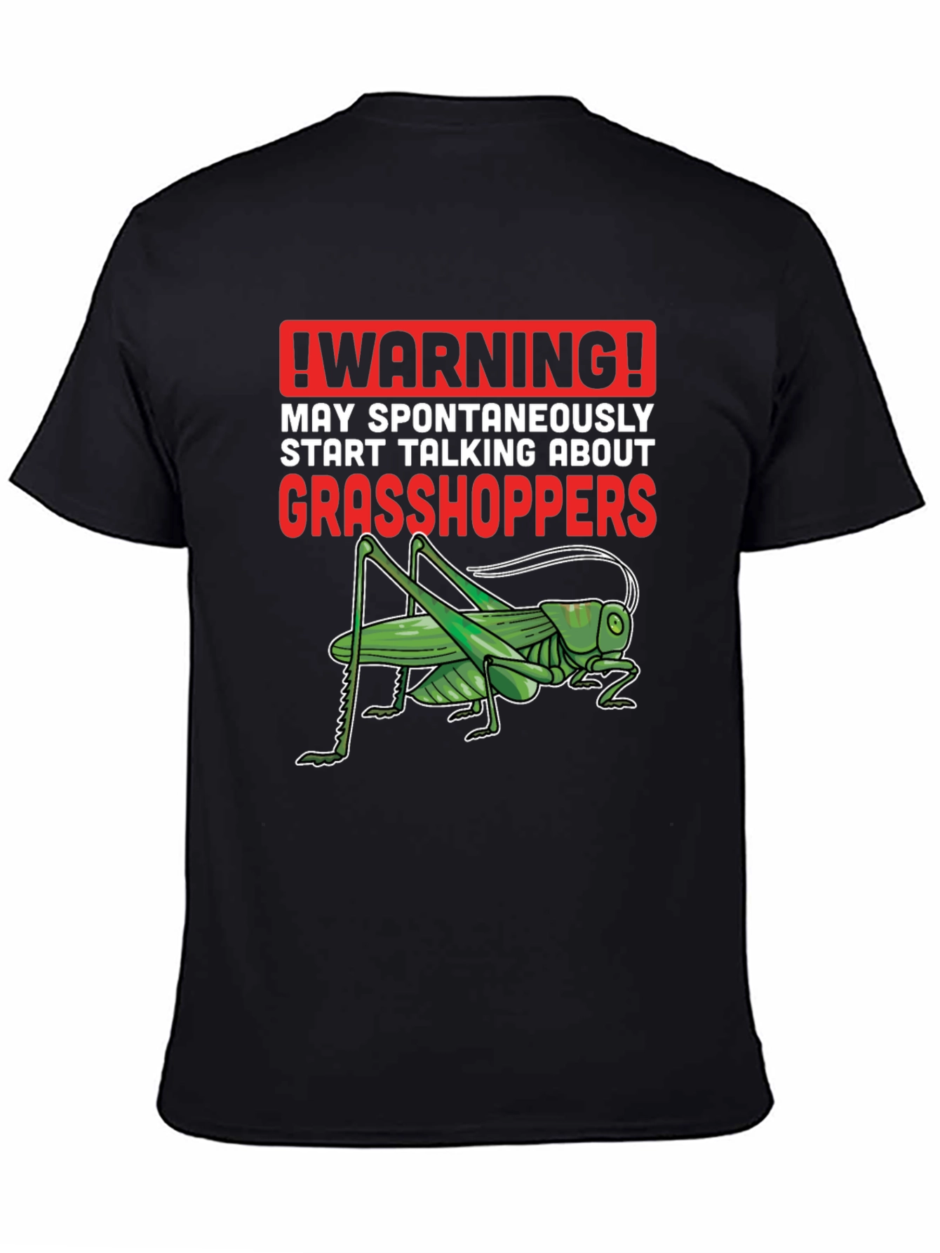 Warning: May Spontaneously Talk Grasshoppers T-Shirt