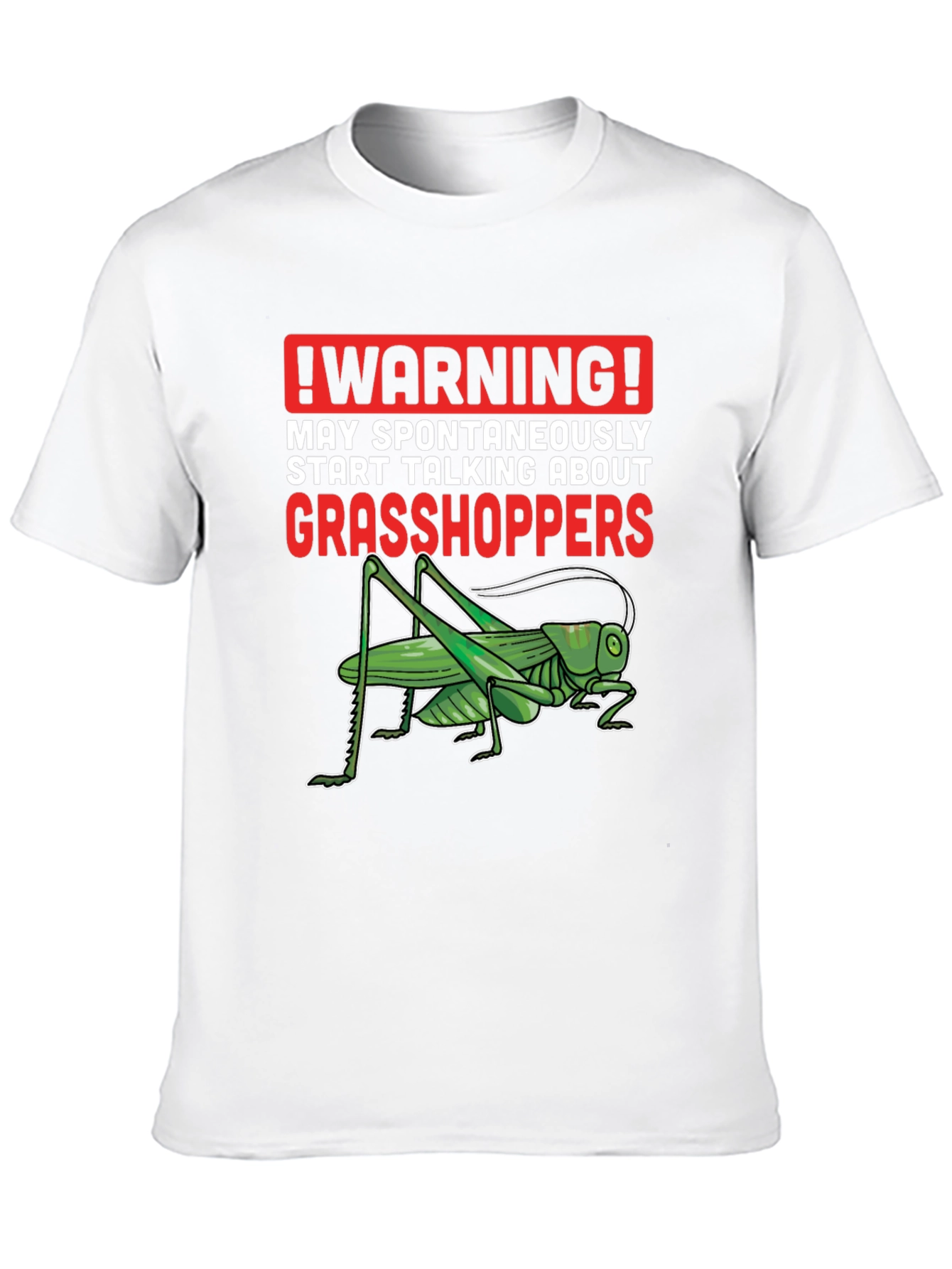 Warning: May Spontaneously Talk Grasshoppers T-Shirt