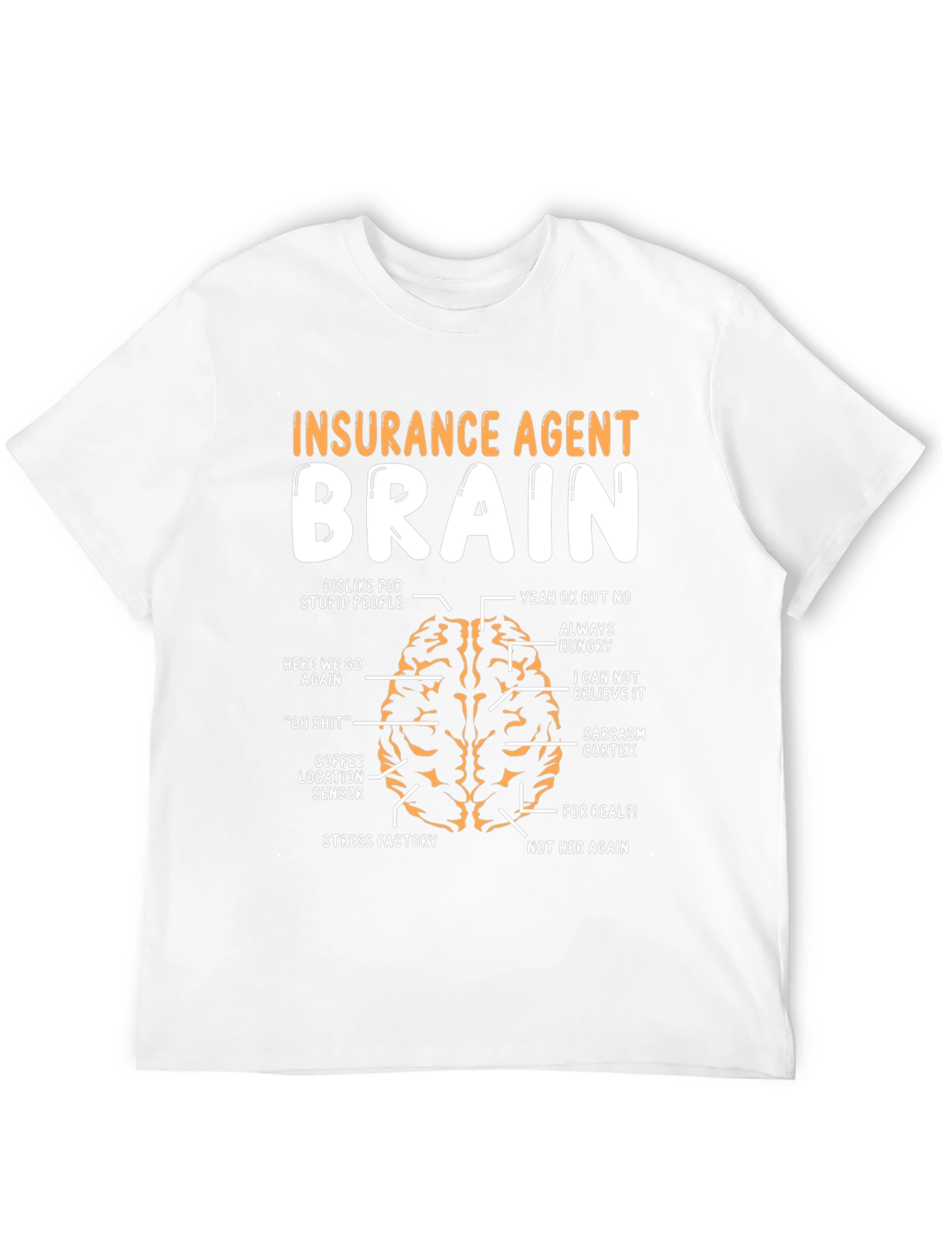 Insurance Agent Brain Humor T-Shirt