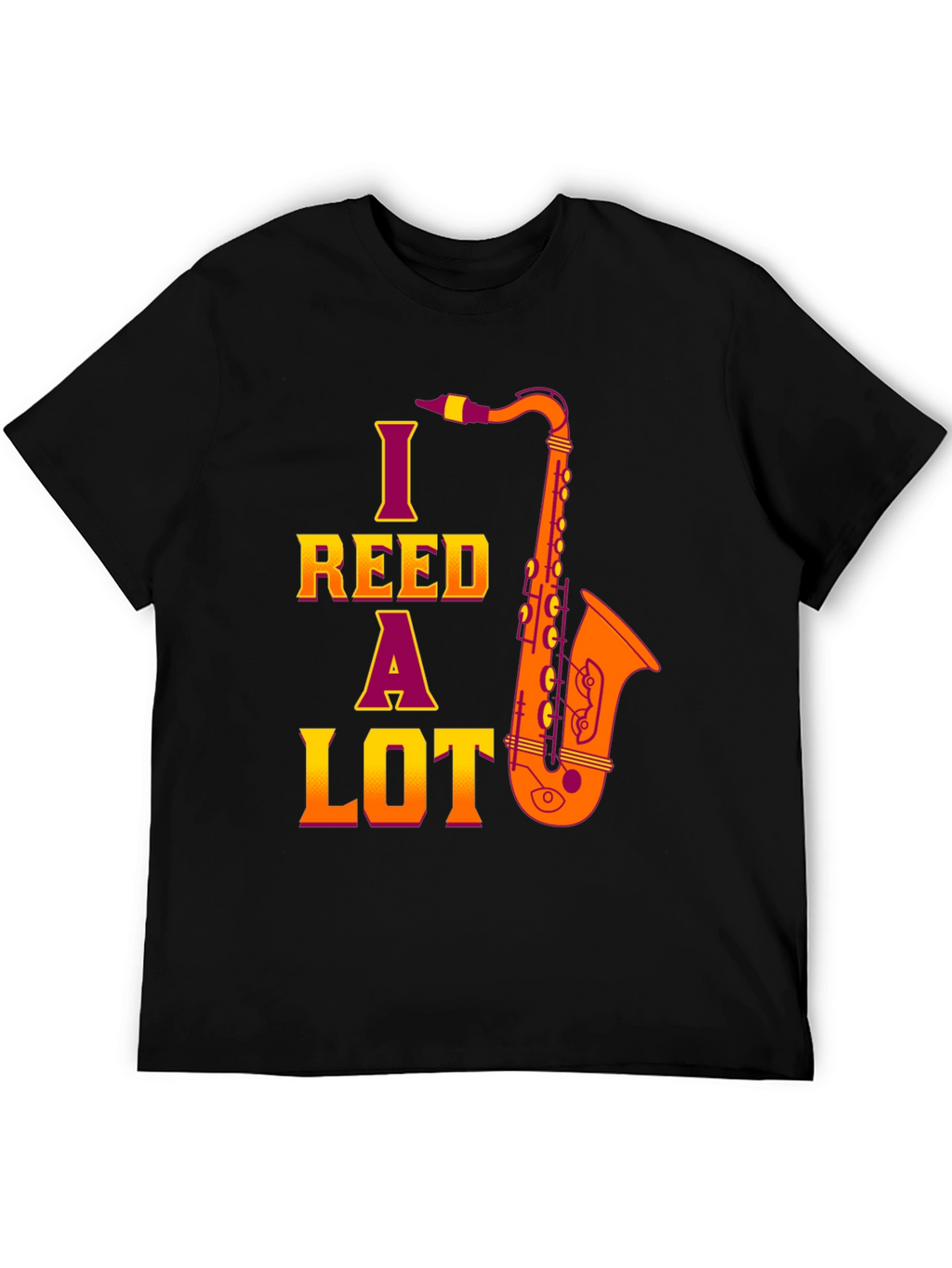 I Reed A Lot Saxophone T-Shirt