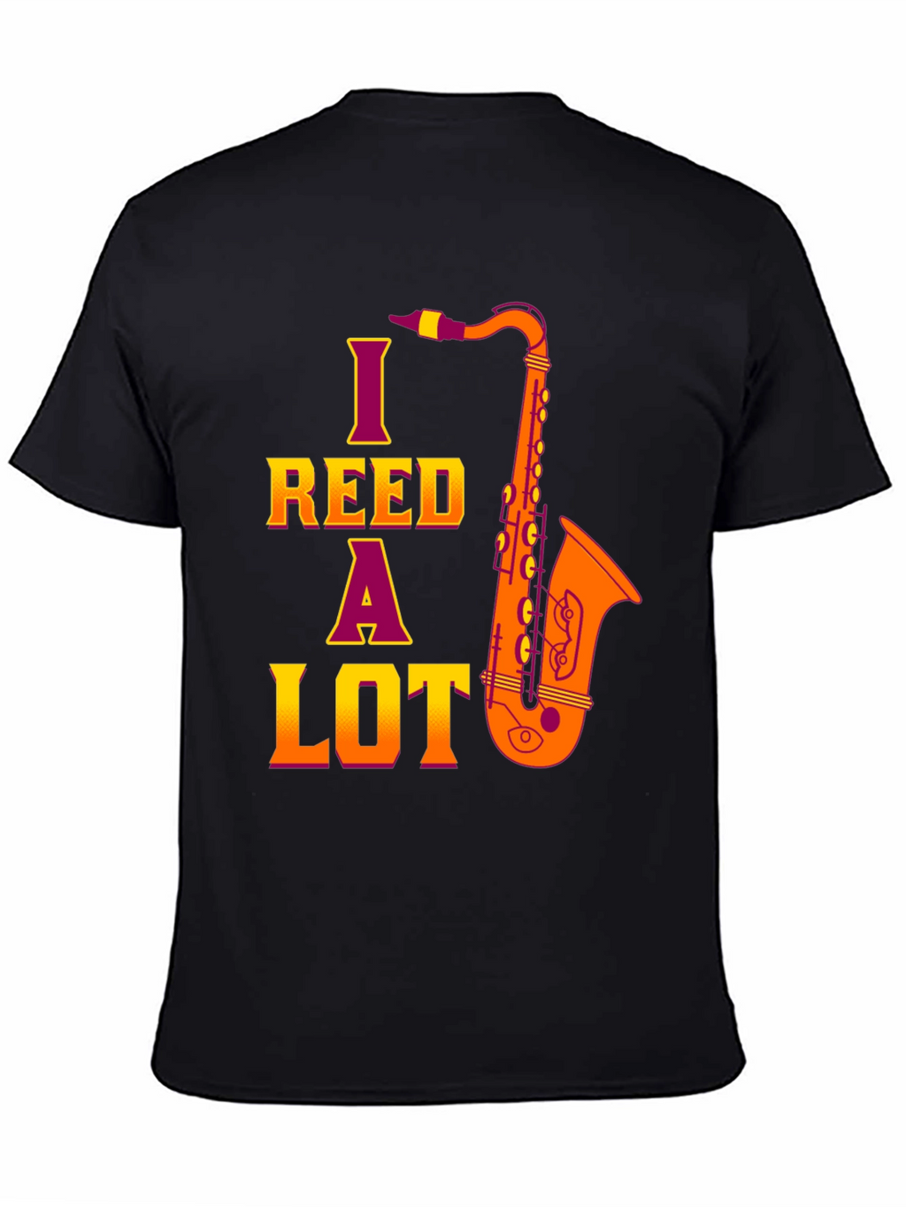 I Reed A Lot Saxophone T-Shirt