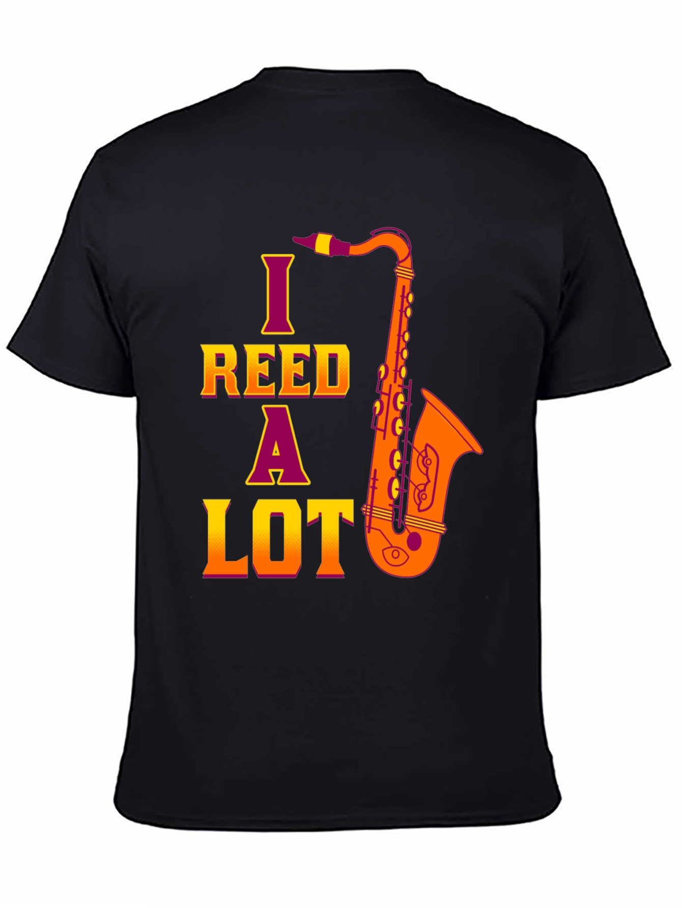 I Reed A Lot Saxophone T-Shirt