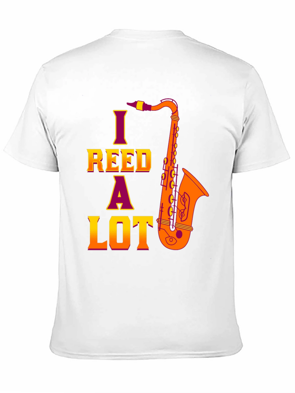 I Reed A Lot Saxophone T-Shirt