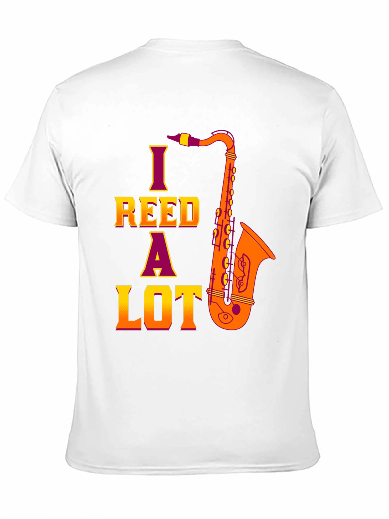 I Reed A Lot Saxophone T-Shirt