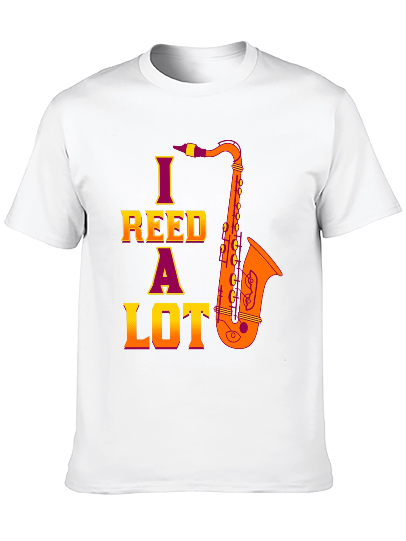 I Reed A Lot Saxophone T-Shirt