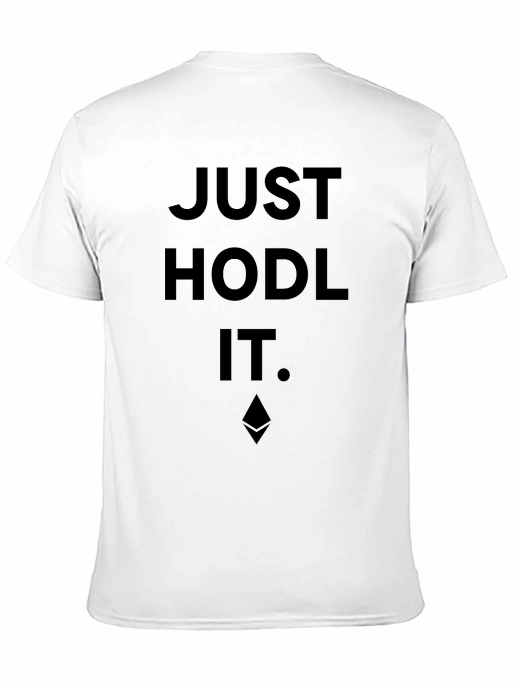 Just Hodl It. Crypto T-Shirt