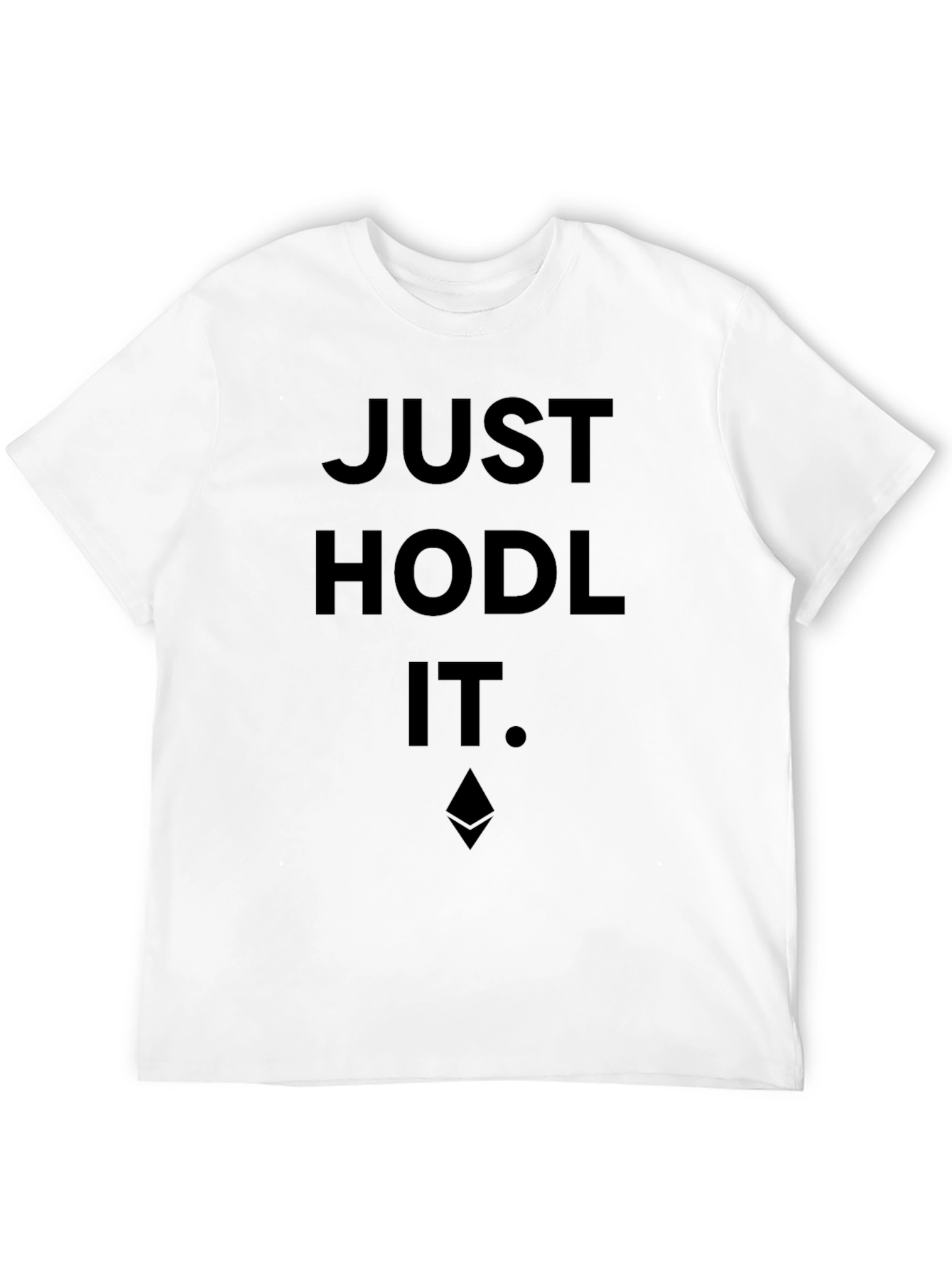 Just Hodl It. Crypto T-Shirt