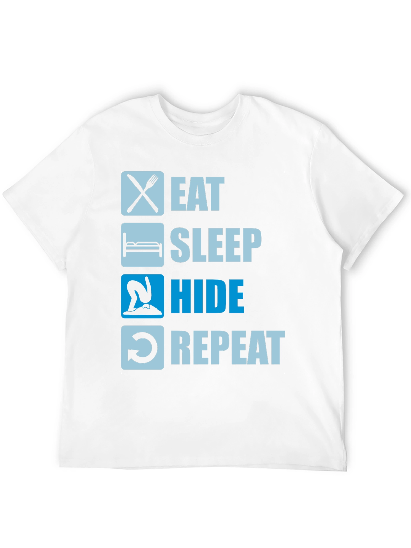 Eat Sleep Hide Repeat T-Shirt