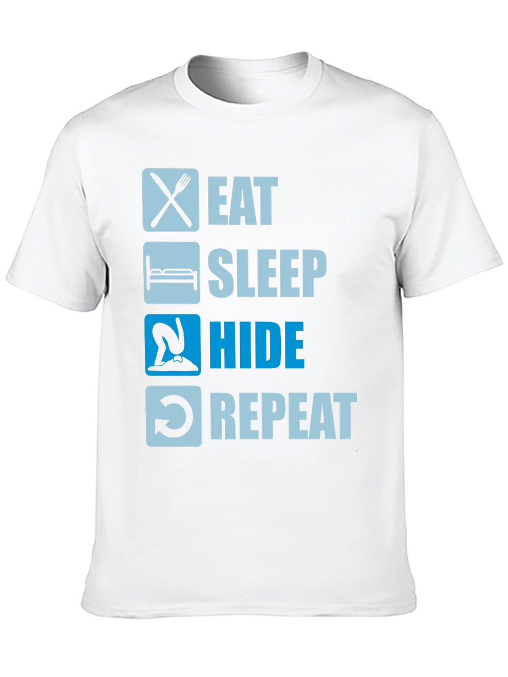 Eat Sleep Hide Repeat T-Shirt