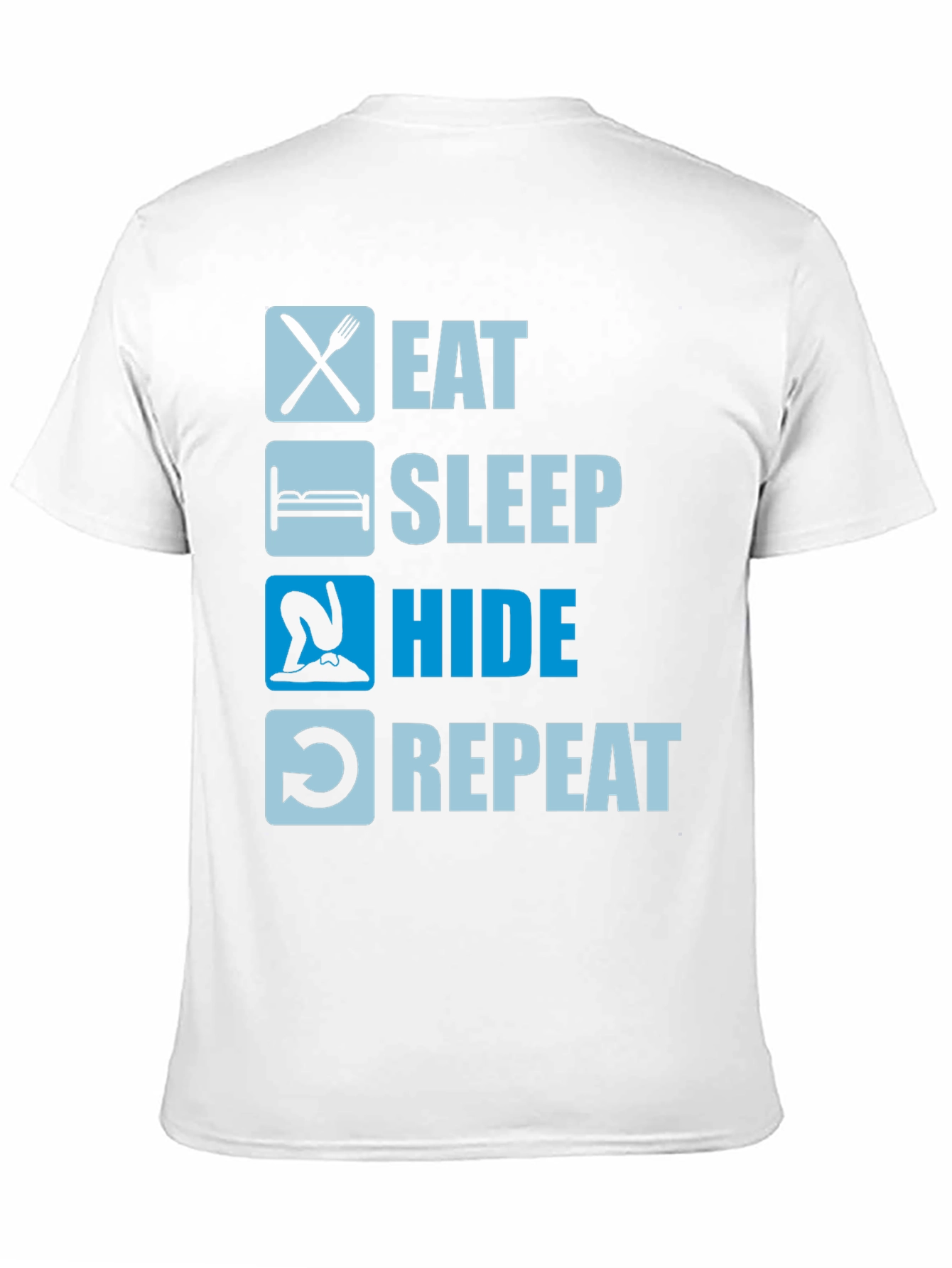 Eat Sleep Hide Repeat T-Shirt