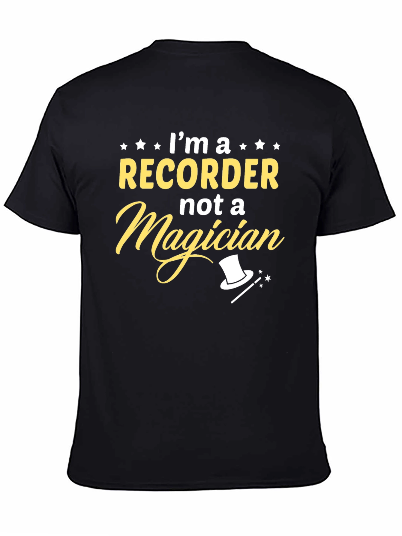 Im A Recorder Not A Magician Black T-Shirt