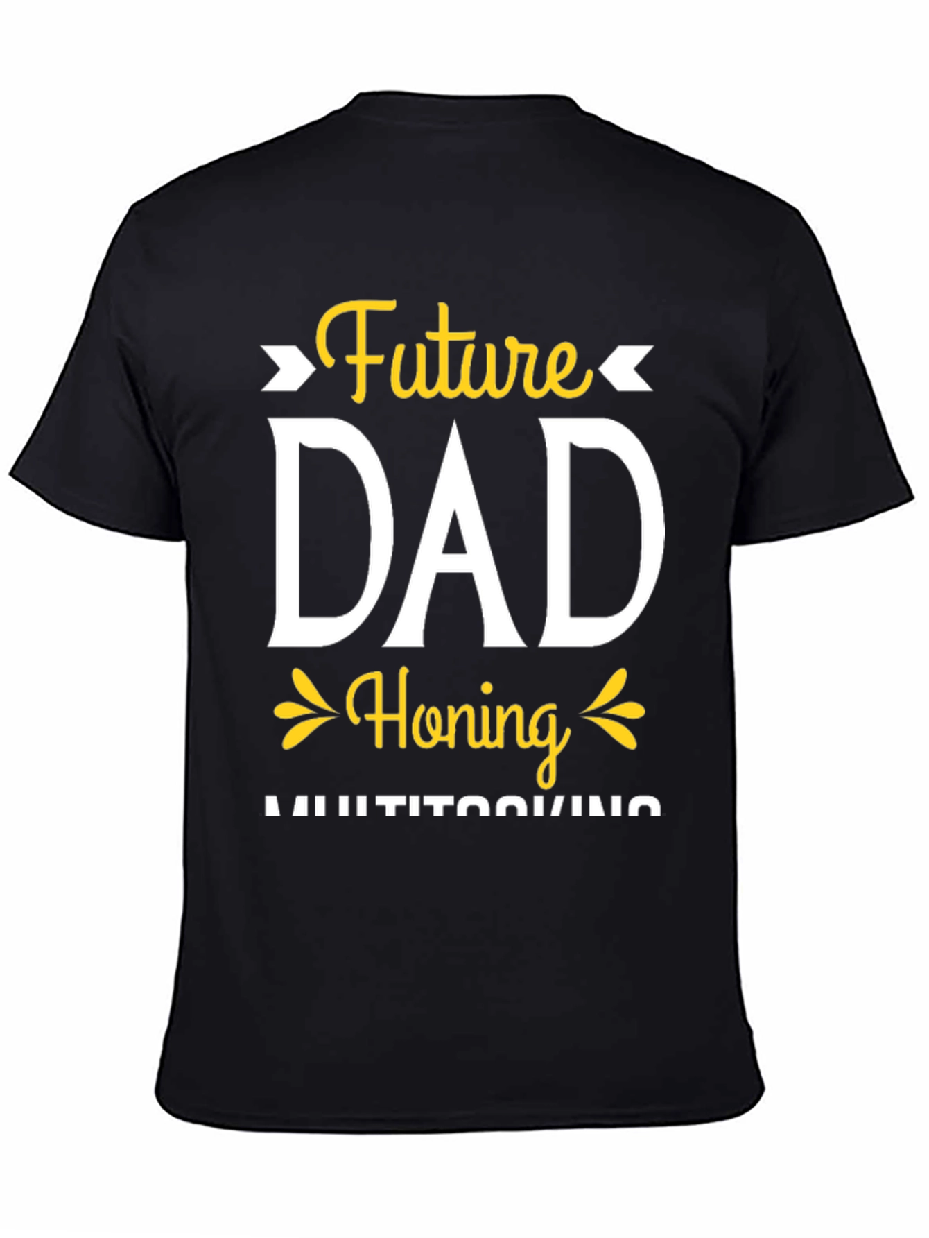 Future Dad Honing Multitasking T-Shirt