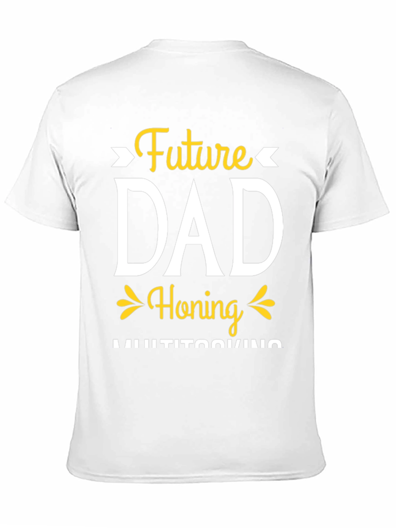 Future Dad Honing Multitasking T-Shirt