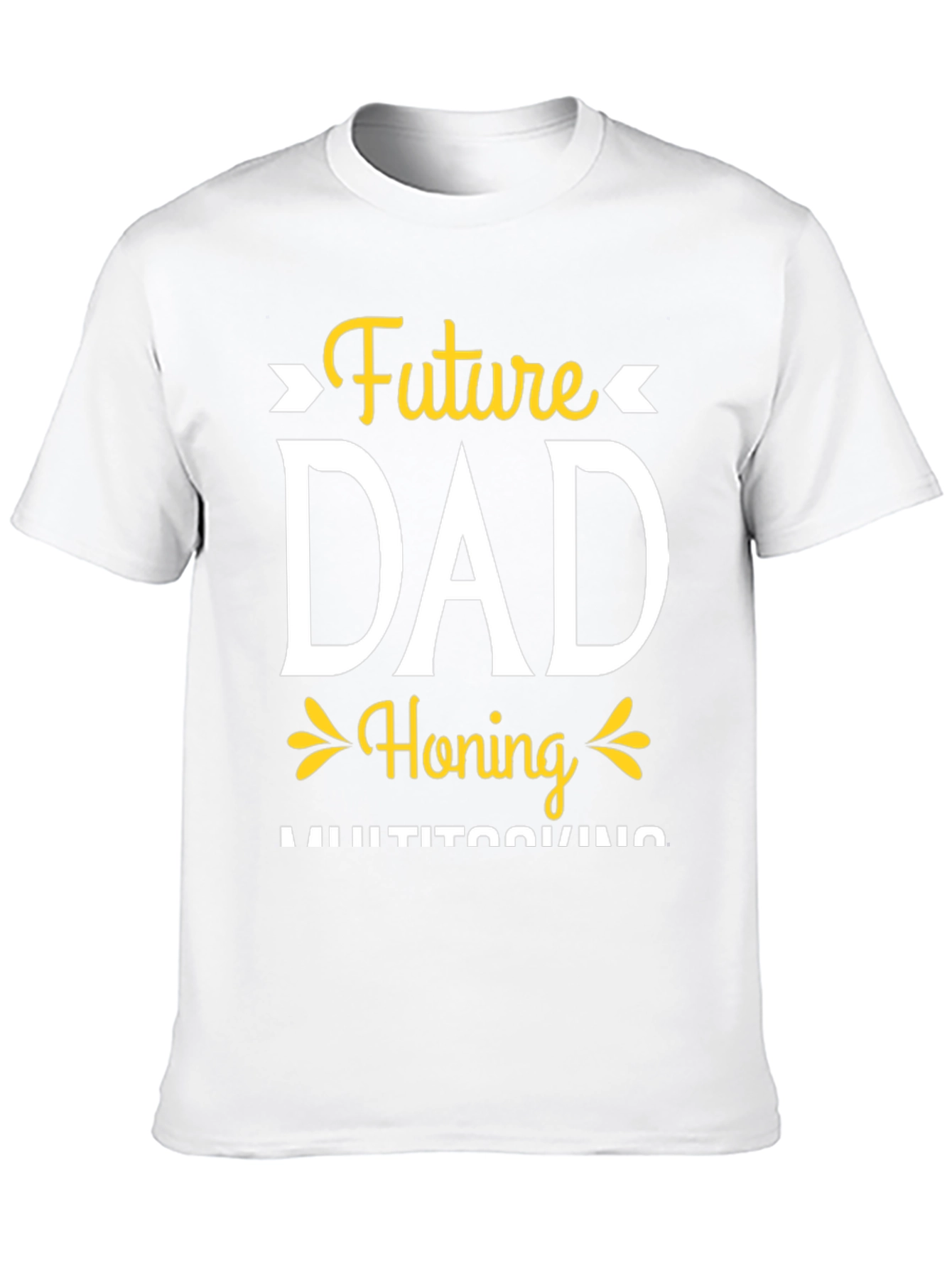 Future Dad Honing Multitasking T-Shirt