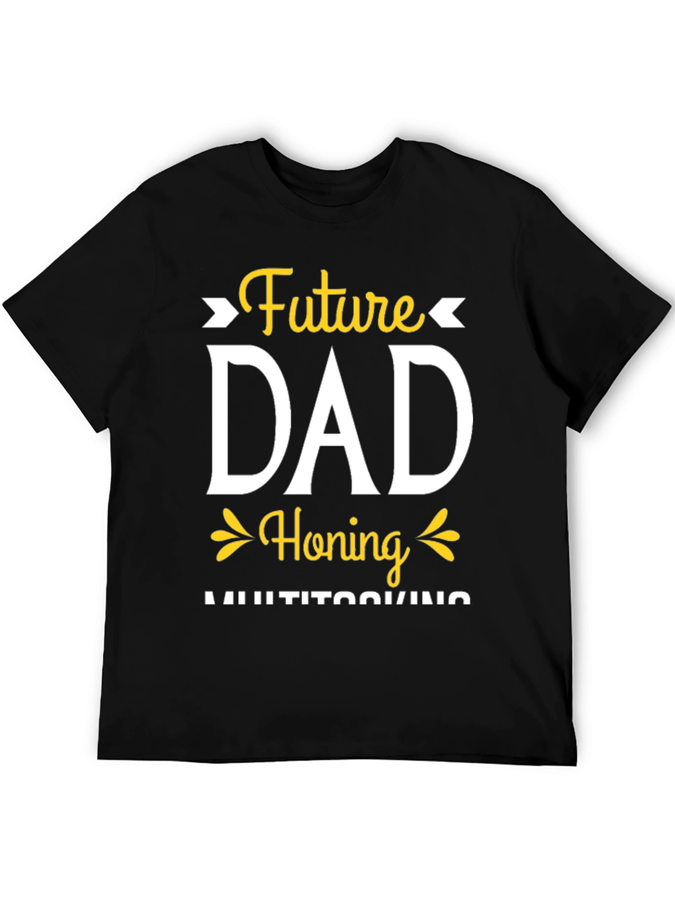 Future Dad Honing Multitasking T-Shirt