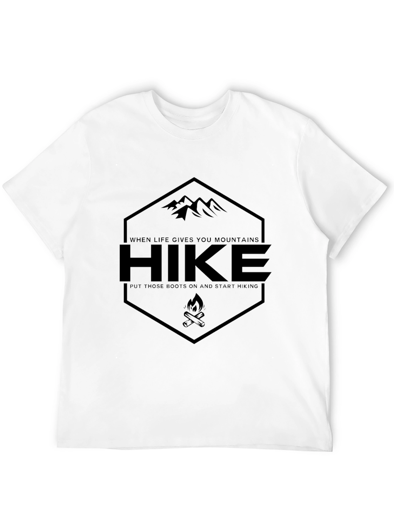 Hike T-Shirt: When Life Gives You Mountains