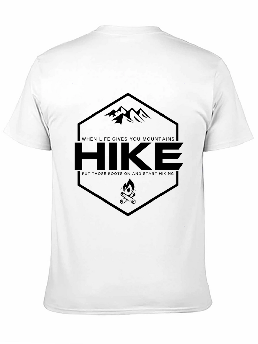 Hike T-Shirt: When Life Gives You Mountains
