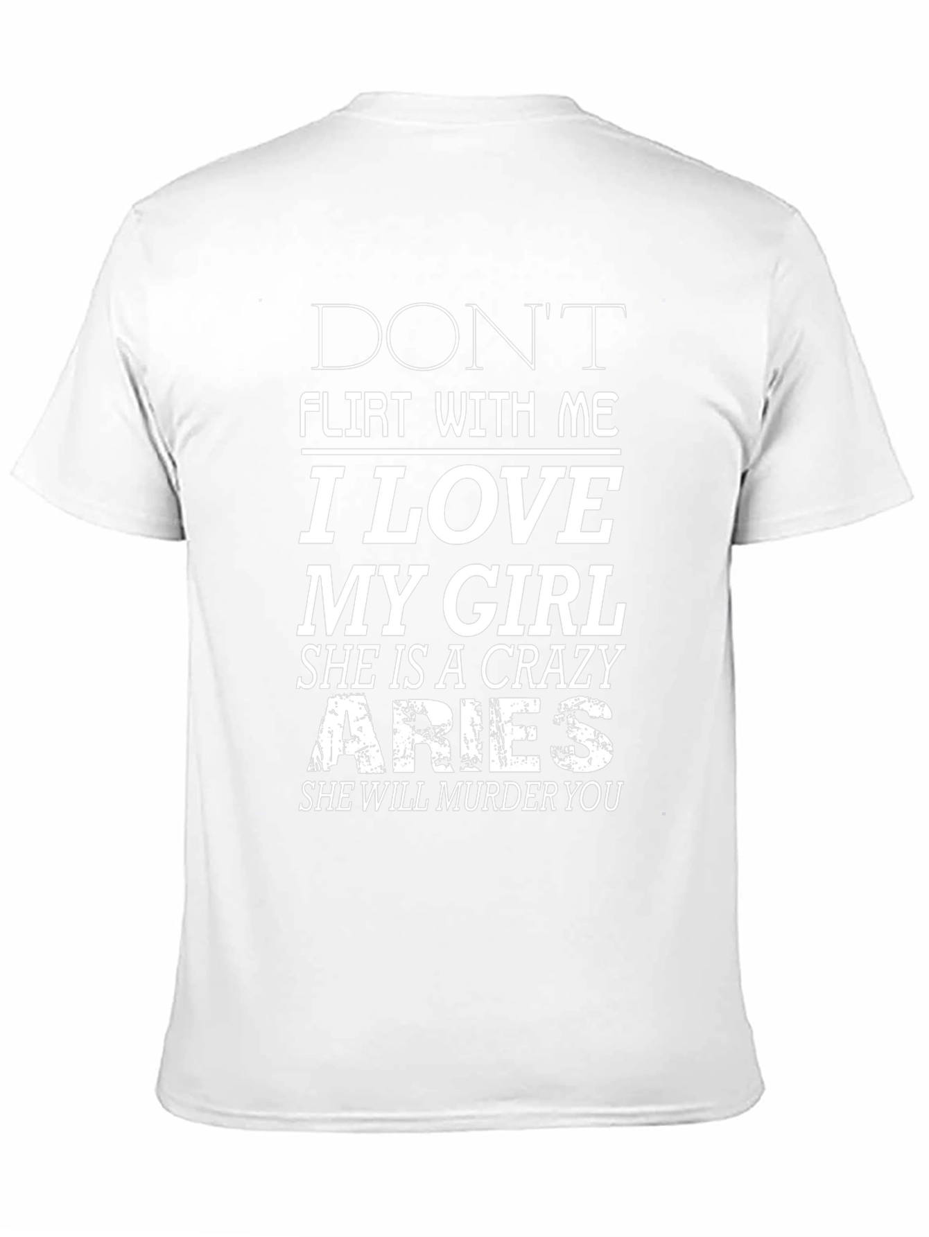 Dont Flirt With Me Aries T-Shirt