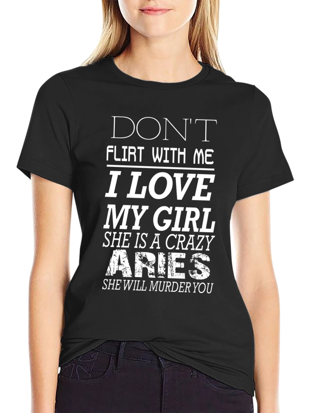 Dont Flirt With Me Aries T-Shirt