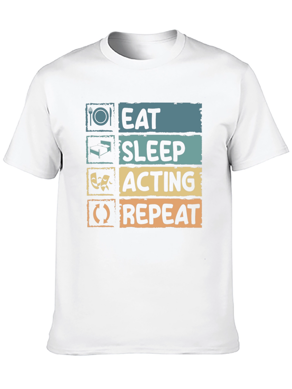 Eat Sleep Acting Repeat T-Shirt