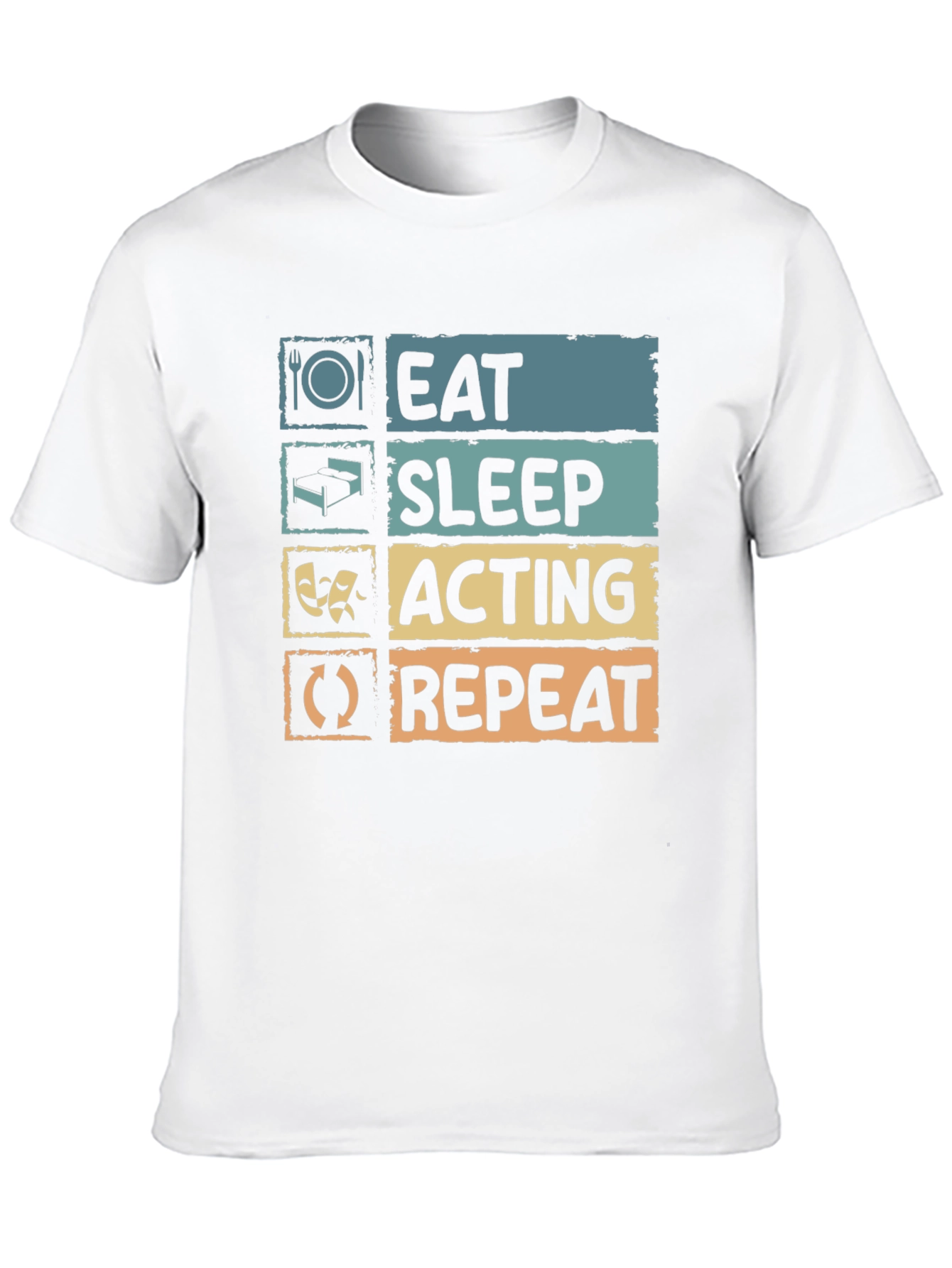 Eat Sleep Acting Repeat T-Shirt