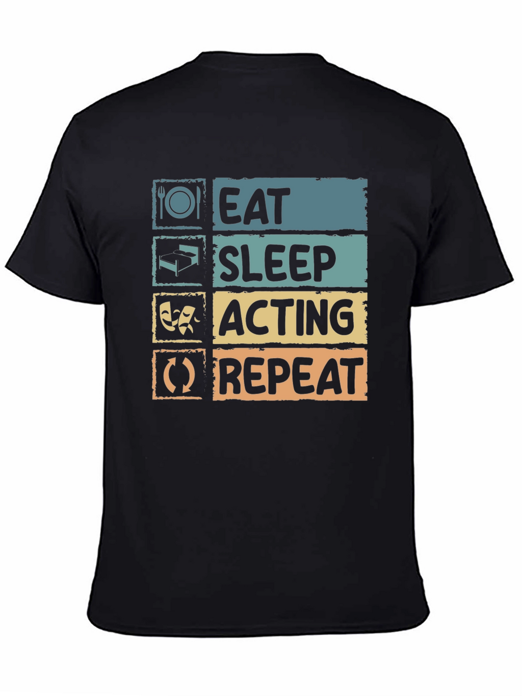 Eat Sleep Acting Repeat T-Shirt