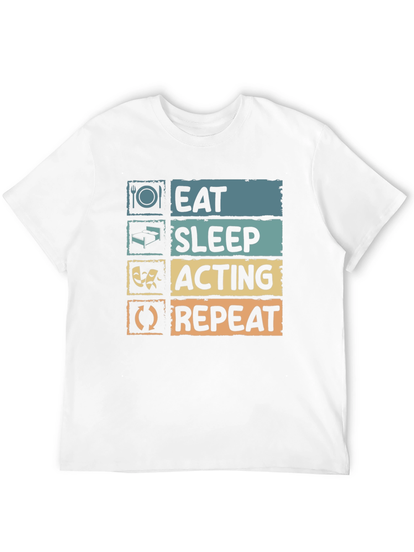 Eat Sleep Acting Repeat T-Shirt