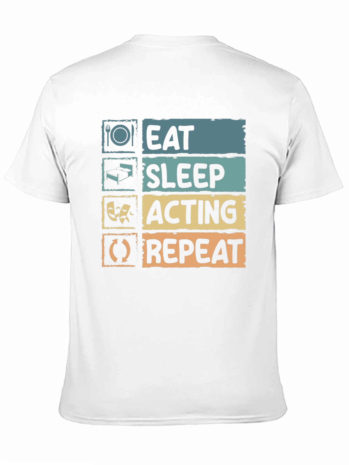 Eat Sleep Acting Repeat T-Shirt