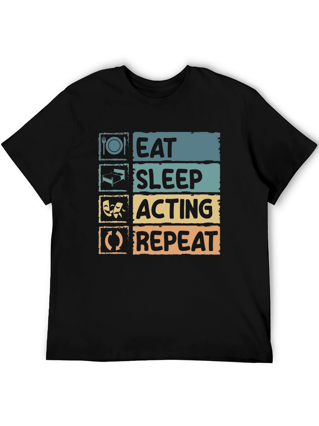 Eat Sleep Acting Repeat T-Shirt