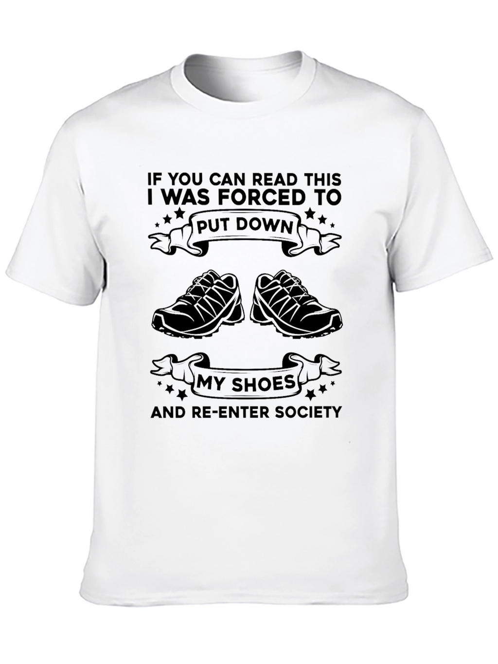 Forced to Put Down My Shoes T-Shirt