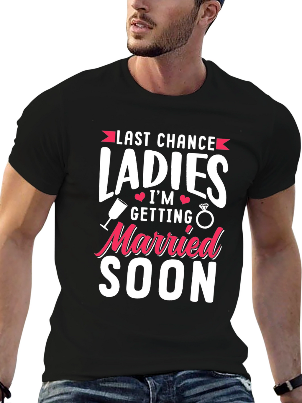 Last Chance Ladies T-Shirt: Getting Married Soon Tee