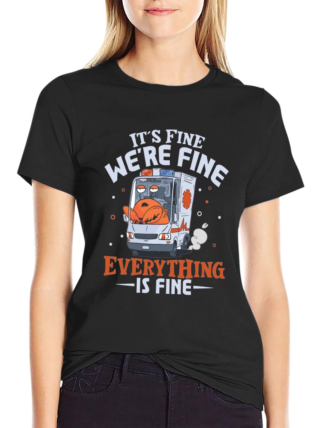 Its Fine Were Fine Everything is Fine T-Shirt