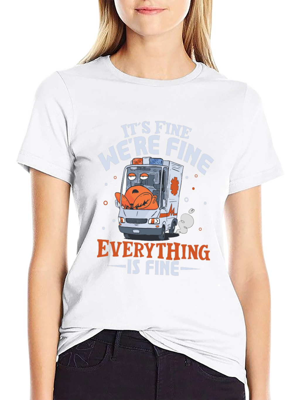 Its Fine Were Fine Everything is Fine T-Shirt