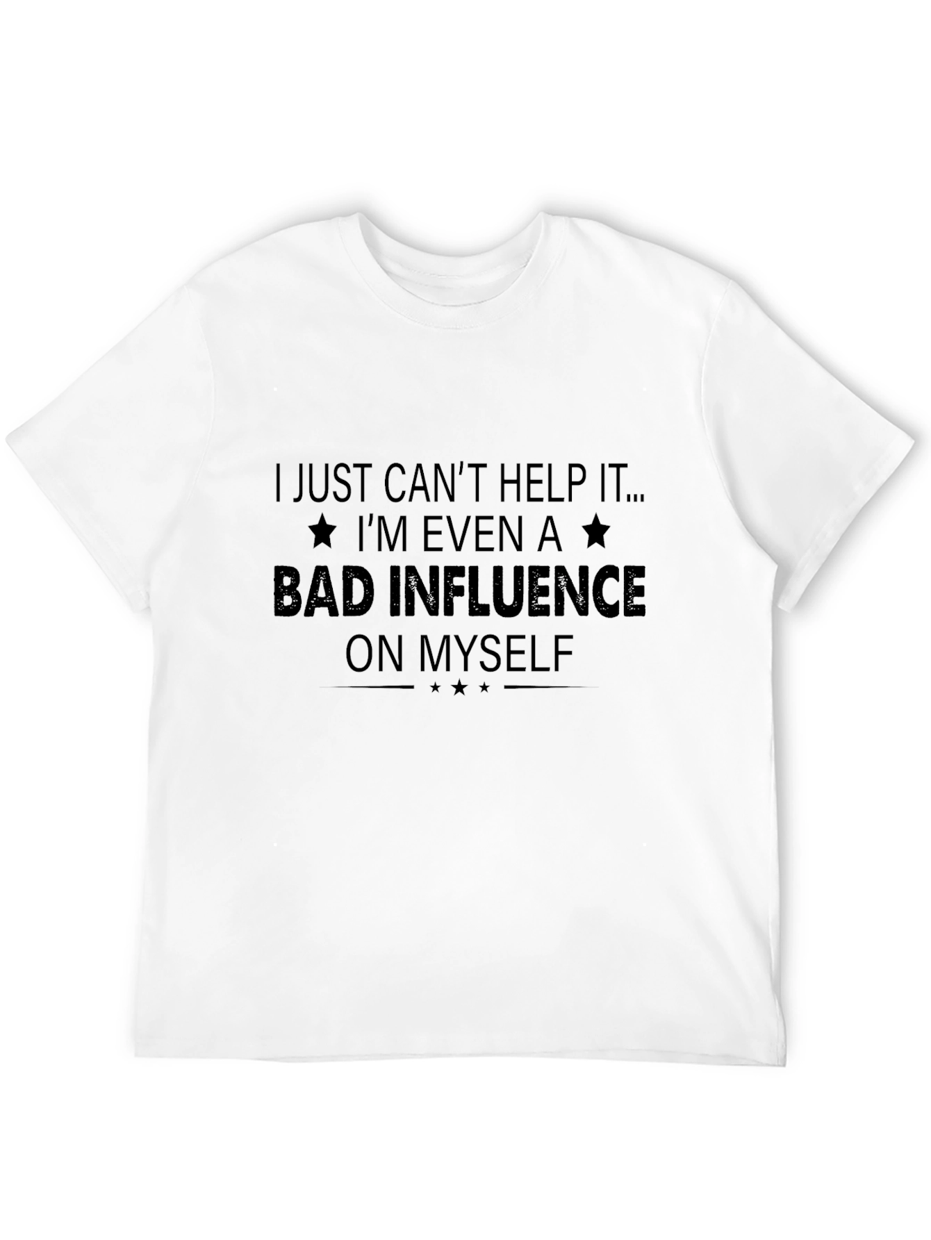 Bad Influence Graphic Tee - Sarcastic Statement Shirt