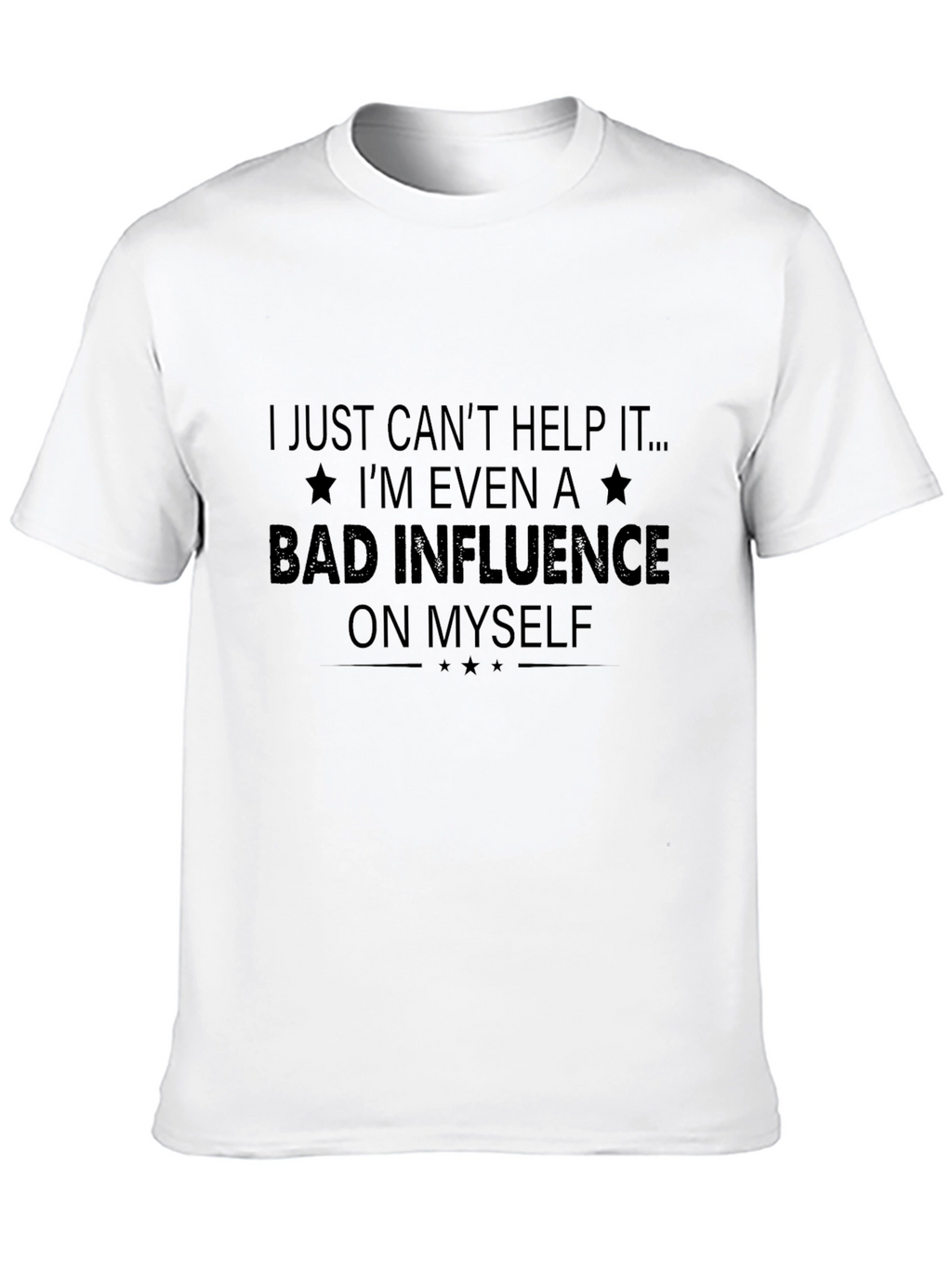 Bad Influence Graphic Tee - Sarcastic Statement Shirt