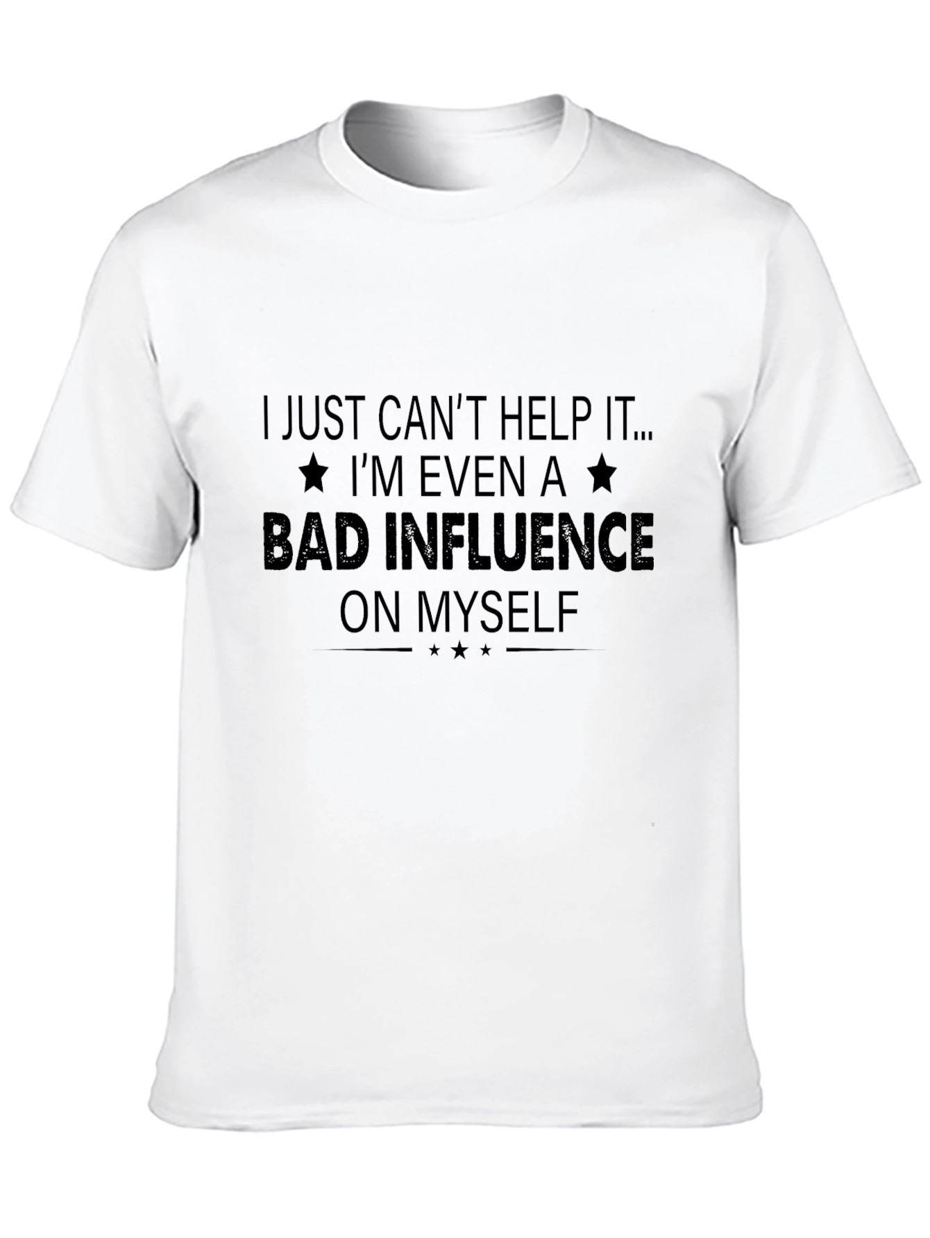 Bad Influence Graphic Tee - Sarcastic Statement Shirt