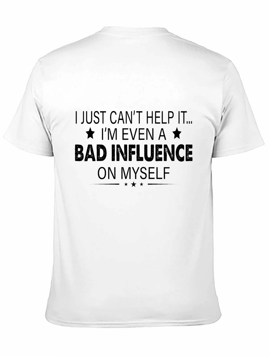 Bad Influence Graphic Tee - Sarcastic Statement Shirt